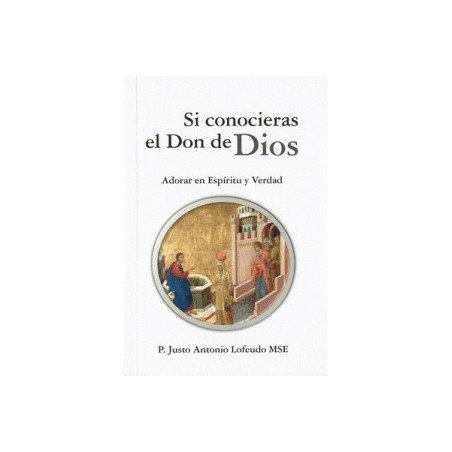 SI CONOCIERAS EL DON DE DIOS