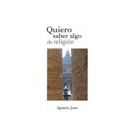 QUIERO SABER ALGO DE RELIGION
