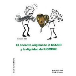 El encanto original de la MUJER y dignidad del HOMBRE