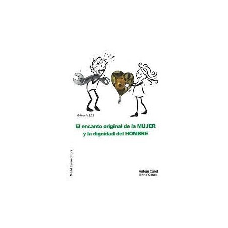 El encanto original de la MUJER y dignidad del HOMBRE
