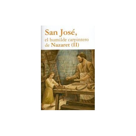 SAN JOSE EL HUMILDE CARPINTERO DE NAZARET II