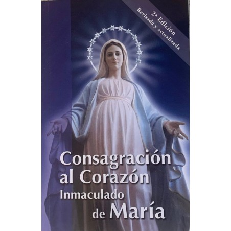 CONSAGRACION AL CORAZON INMACULADO DE MARIA
