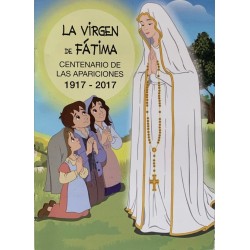 LA VIRGEN DE FATIMA CENTENARIO APARI.1917-2017