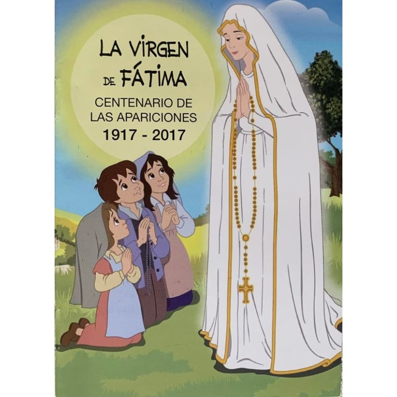 LA VIRGEN DE FATIMA CENTENARIO APARI.1917-2017