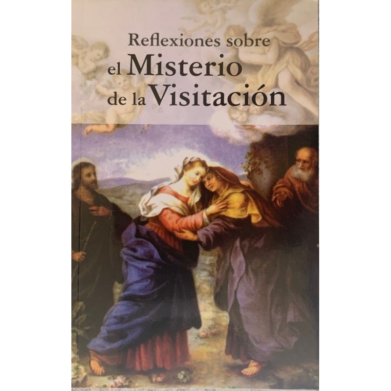 REFLEXIONES SOBRE EL MISTERIO DE LA VISITACION