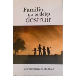 FAMILIA NO TE DEJES DESTRUIR