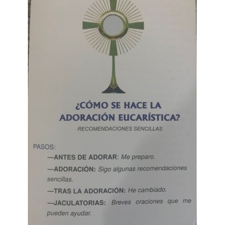 ¿COMO SE HACE LA ADORACION EUCARISTICA?