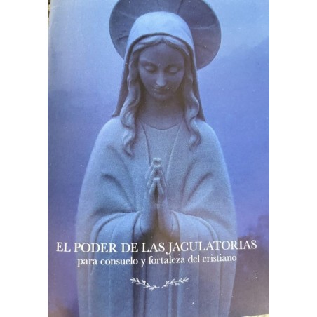 EL PODER DE LAS JACULATORIAS