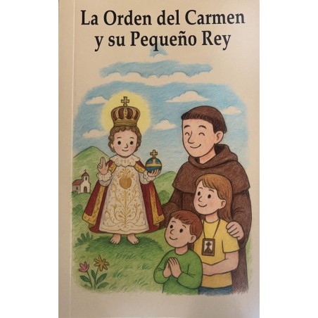 LA ORDEN DEL CARMELO Y SU PEQUEÑO REY