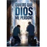 QUIERO QUE DIOS ME PERDONE A5