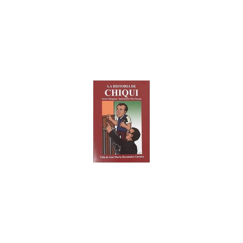 LA HISTORIA DE CHIQUI