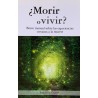 ¿MORIR O VIVIR ?