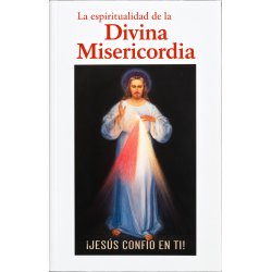 LA ESPIRITUALIDAD DE LA DIVINA MISERICORDIA