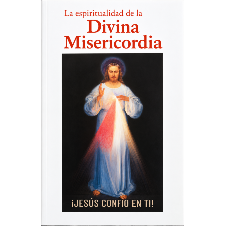 LA ESPIRITUALIDAD DE LA DIVINA MISERICORDIA