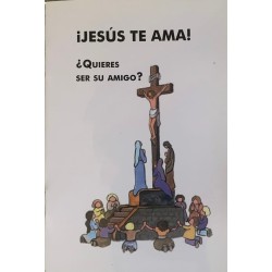 JESUS TE AMA ¿QUIERES SER SU AMIGO?