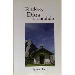 TE ADORO DIOS ESCONDIDO