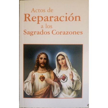 ACTOS DE REPARACION A LOS SAGRADOS CORAZONES