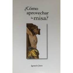 ¿COMO APROVECHAR LA MISA?