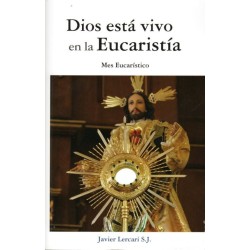 DIOS ESTA VIVO EN LA EUCARISTIA