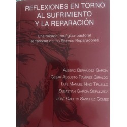 REFLEXIONES EN TORNO AL SUFRIMIENTO Y LA REPARACION