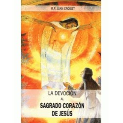 LA DEVOCION AL SAGRADO CORAZON DE JESUS