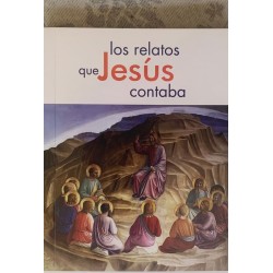 LOS RELATOS QUE JESUS CONTABA