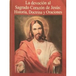 LA DEVOCION AL SAGRADO CORAZON DE JESUS HISTORIA,